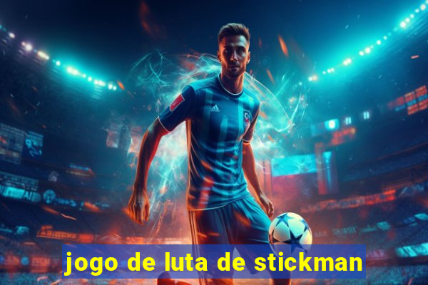 jogo de luta de stickman